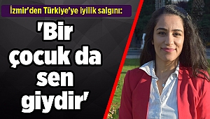 İzmir'den Türkiye'ye iyilik salgını: 'Bir çocuk da sen giydir'