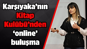 Karşıyaka’nın Kitap Kulübü’nden ‘online’ buluşma