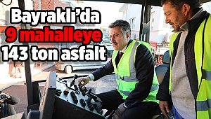 Salgın süresince Bayraklı’da 9 mahalleye 143 ton asfalt