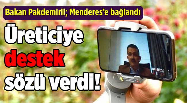 Üreticiye destek sözü verdi!