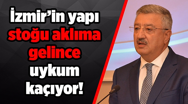 AK Partili Nasır: İzmir’in yapı stoğu aklıma gelince uykum kaçıyor!