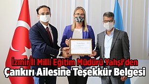 İzmir İl Milli Eğitim Müdürü Yahşi'den Çankırı Ailesine Teşekkür Belgesi