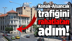 Konak-Alsancak trafiğini rahatlatan adım!