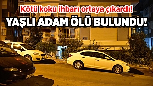 Kötü koku ihbarına gelen polis, yaşlı adamın cansız bedenini buldu!