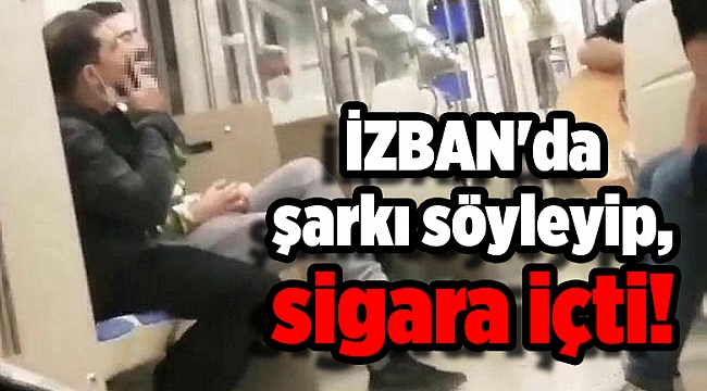 Şehir magandaları İZBAN'da şarkı söyleyip, sigara içti!