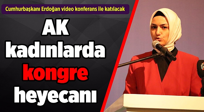 AK Parti İzmir Kadın Kolları'nda kongre heyecanı