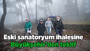 Eski sanatoryum ihalesine Büyükşehir’den teklif