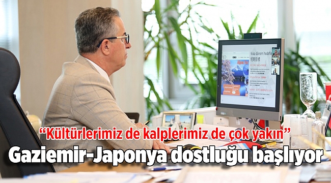 Gaziemir-Japonya dostluğu başlıyor