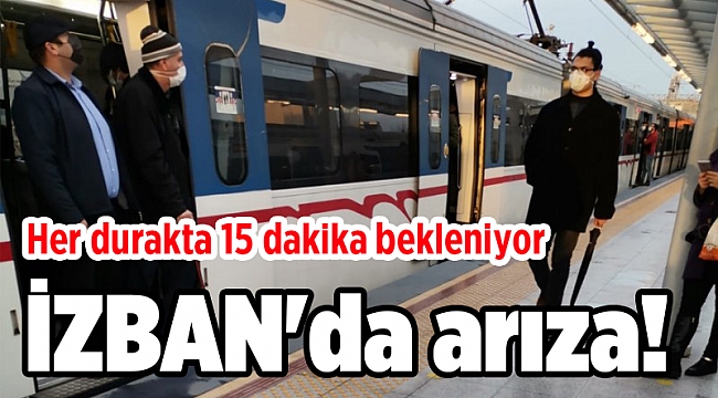 İZBAN'da arıza! Her durakta 15 dakika bekleniyor