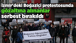 İzmir'deki Boğaziçi protestosunda gözaltına alınanlar serbest bırakıldı