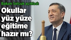 Okullar yüz yüze eğitime hazır mı? Bakan Selçuk açıkladı