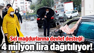 Sel mağdurlarına devlet desteği: 4 milyon lira dağıtılıyor