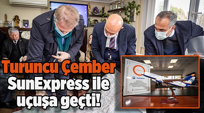 Turuncu Çember SunExpress ile uçuşa geçti