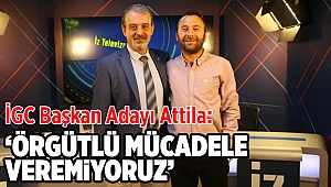 İGC Başkan Adayı Attila: Üyelikte 'basın kartı' şartını kaldıralım!