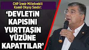 Milletvekili Sındır, “devletin kapısını yurttaşın yüzüne kapattılar”