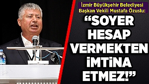 Özuslu'dan Özçınar'ın eleştirilerine yanıt: Soyer, hesap vermekten imtina etmez!