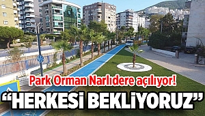 Park Orman Narlıdere açılıyor!