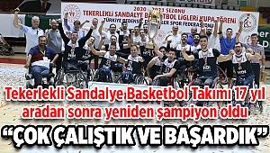 Tekerlekli Sandalye Basketbol Takımı 17 yıl aradan sonra yeniden şampiyon İşte sporda İzmir farkı!