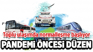 Toplu ulaşımda normalleşme başlıyor