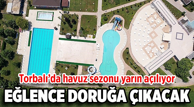 Torbalı'nın eğlence merkezlerinden biri haline gelen Aquapolis Yüzme Havuzu, yarın kapılarını açıyor.