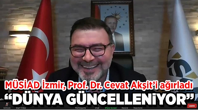 MÜSİAD İzmir, Prof. Dr. Cevat Akşit’i Ağırladı