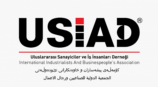 ULUSLARARASI SANAYİCİLER VE İŞ İNSANLARI DERNEĞİ (USİAD) FAALİYETLERİNE START VERDİ