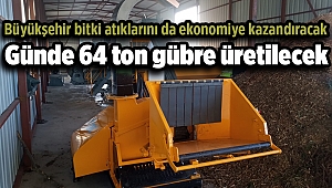 Büyükşehir bitki atıklarını da ekonomiye kazandıracak