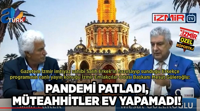 PANDEMİ PATLADI, MÜTEAHHİTLER EV YAPAMADI!