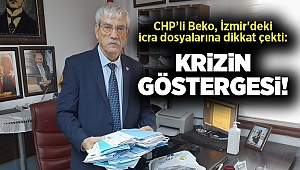 CHP’li Beko, İzmir'deki icra dosyalarına dikkat çekti: Krizin göstergesi