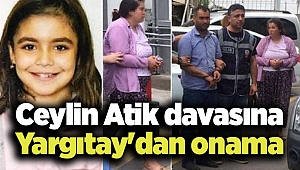 Ceylin Atik davasına Yargıtay'dan onama