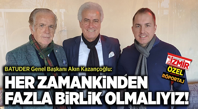 HER ZAMANKİNDEN FAZLA BİRLİK OLMALIYIZ!