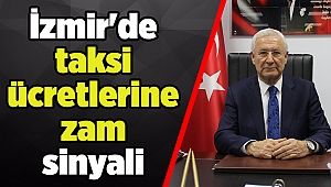 İzmir'de taksi ücretlerine zam sinyali