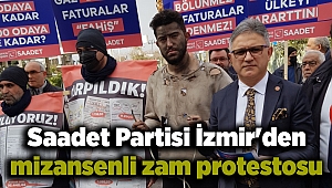 Saadet Partisi İzmir'den mizansenli zam protestosu