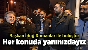 Başkan İduğ Romanlar ile buluştu: Her konuda yanınızdayız