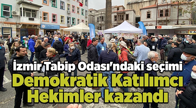 İzmir Tabip Odası'ndaki seçimi Demokratik Katılımcı Hekimler kazandı