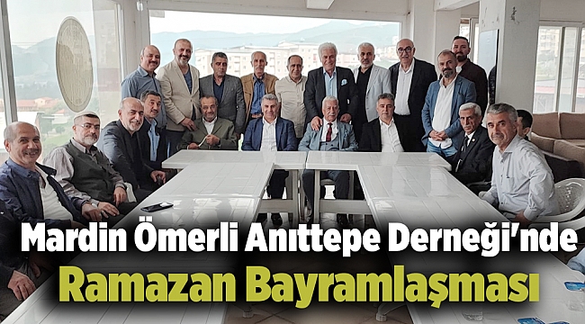 Mardin Ömerli Anıttepe Derneği'nde Ramazan Bayramlaşması