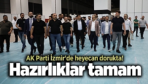 AK Parti İzmir'de heyecan dorukta! Hazırlıklar tamam