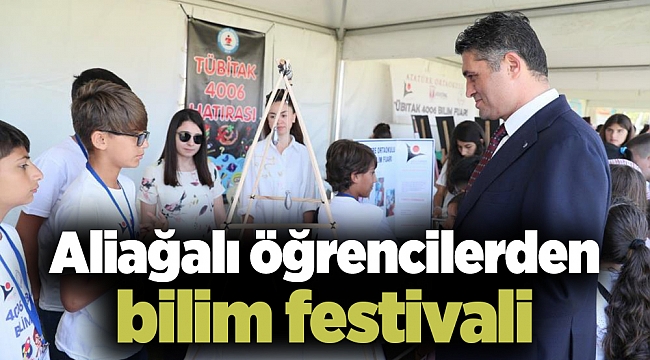 Aliağalı öğrencilerden bilim festivali