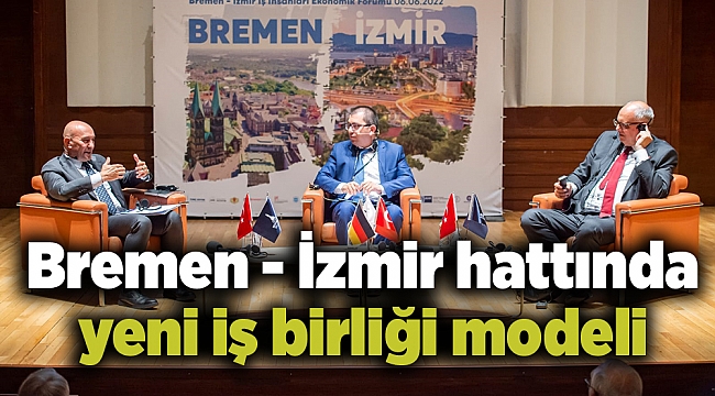 Bremen - İzmir hattında yeni iş birliği modeli