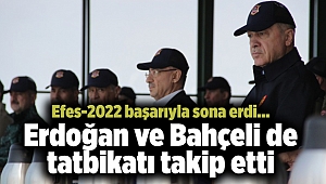 Efes-2022 başarıyla sona erdi... Erdoğan ve Bahçeli de tatbikatı takip etti