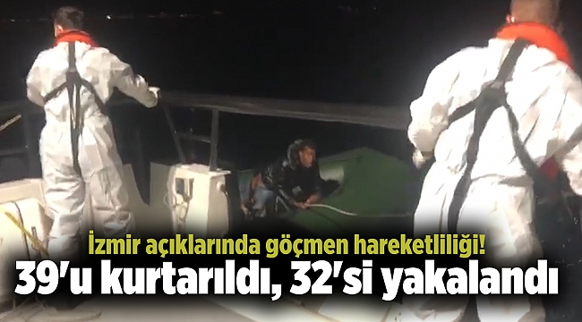 İzmir açıklarında göçmen hareketliliği! 39'u kurtarıldı, 32'si yakalandı