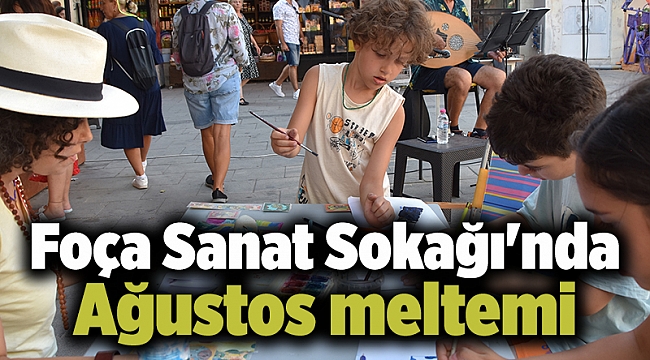 Foça Sanat Sokağı'nda Ağustos meltemi