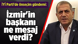 İYİ Parti'de önseçim gündemi: İzmir'in başkanı ne mesaj verdi?