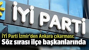 İYİ Parti İzmir’den Ankara çıkarması: Söz sırası ilçe başkanlarında