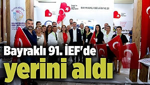 Bayraklı 91. İEF'de yerini aldı