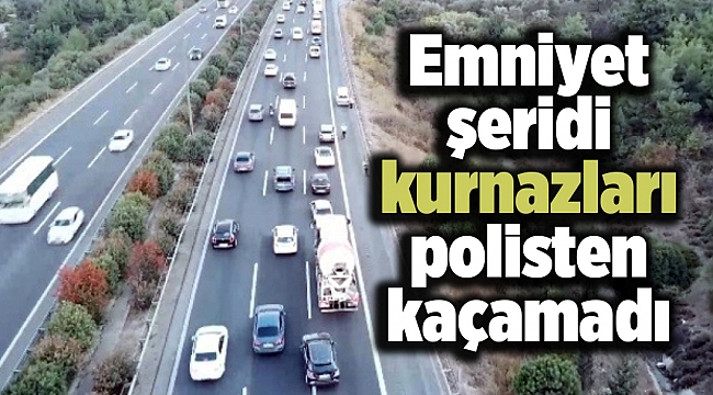 Emniyet şeridi kurnazları polisten kaçamadı