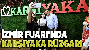 İZMİR FUARI'NDA KARŞIYAKA RÜZGARI