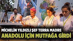 Michelin yıldızlı şef Terra Madre Anadolu için mutfağa girdi