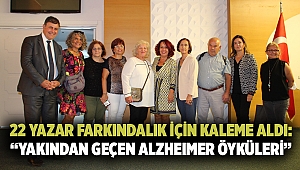 22 YAZAR FARKINDALIK İÇİN KALEME ALDI