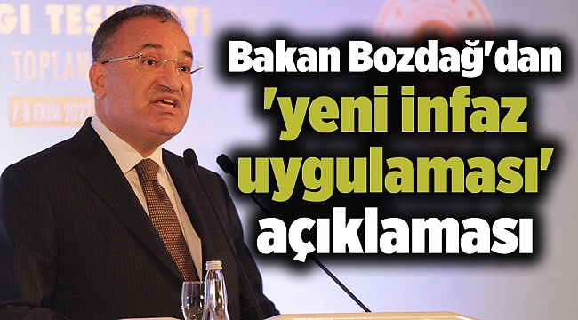 Bakan Bozdağ'dan 'yeni infaz uygulaması' açıklaması